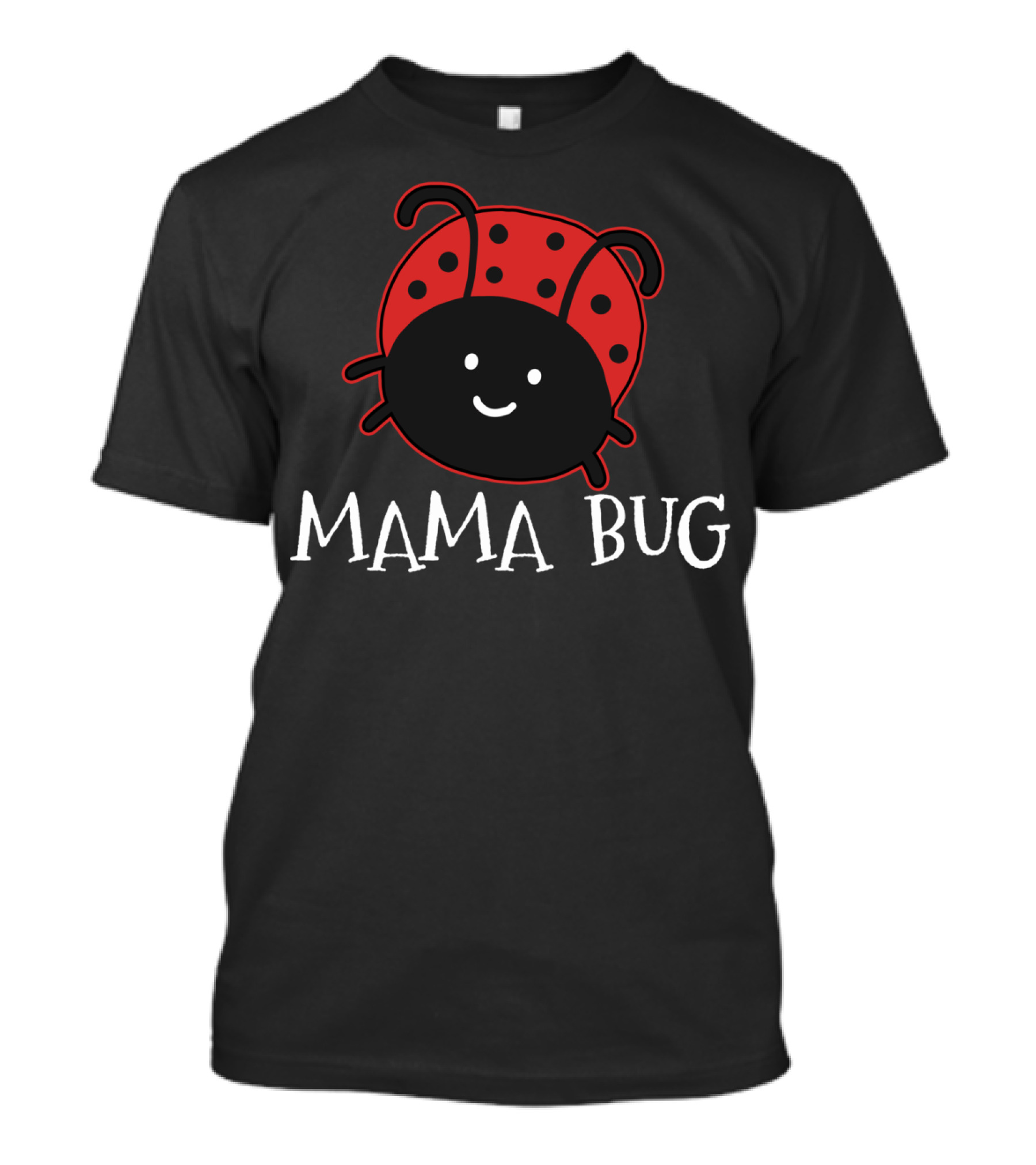 Mama Bug Ladybug Smiling T-Shirt