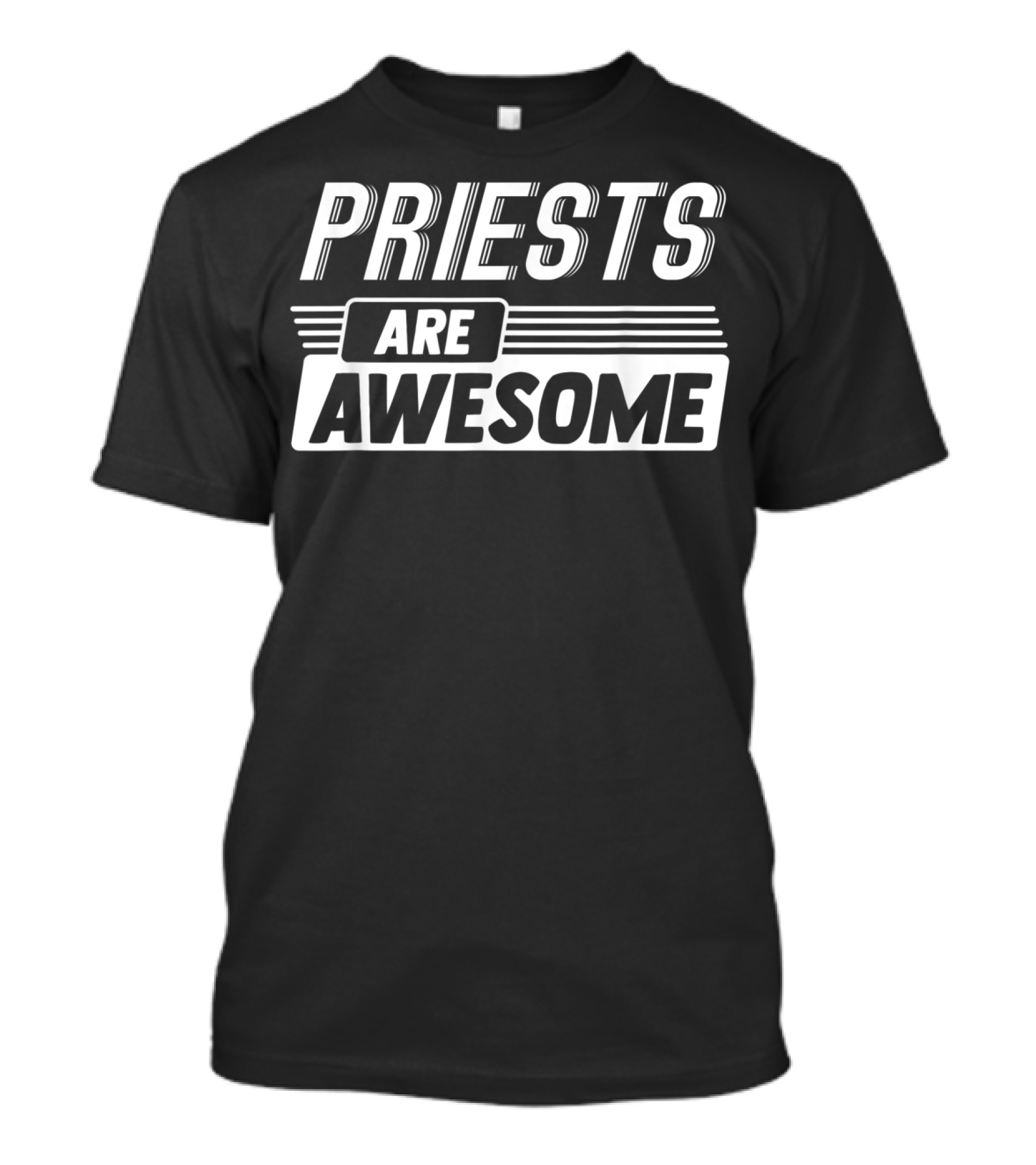 Priests Are Awesome Profession Occupation Job T-Shirt