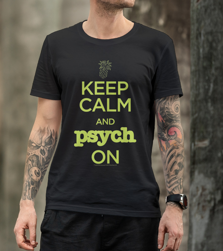 Keep Calm And Psych On Pineapple Universal Cable Productions T-Shirt