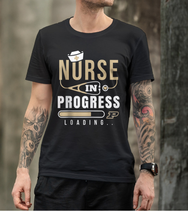 Purdue Boilermakers Nurse In Progress Loading T-Shirt