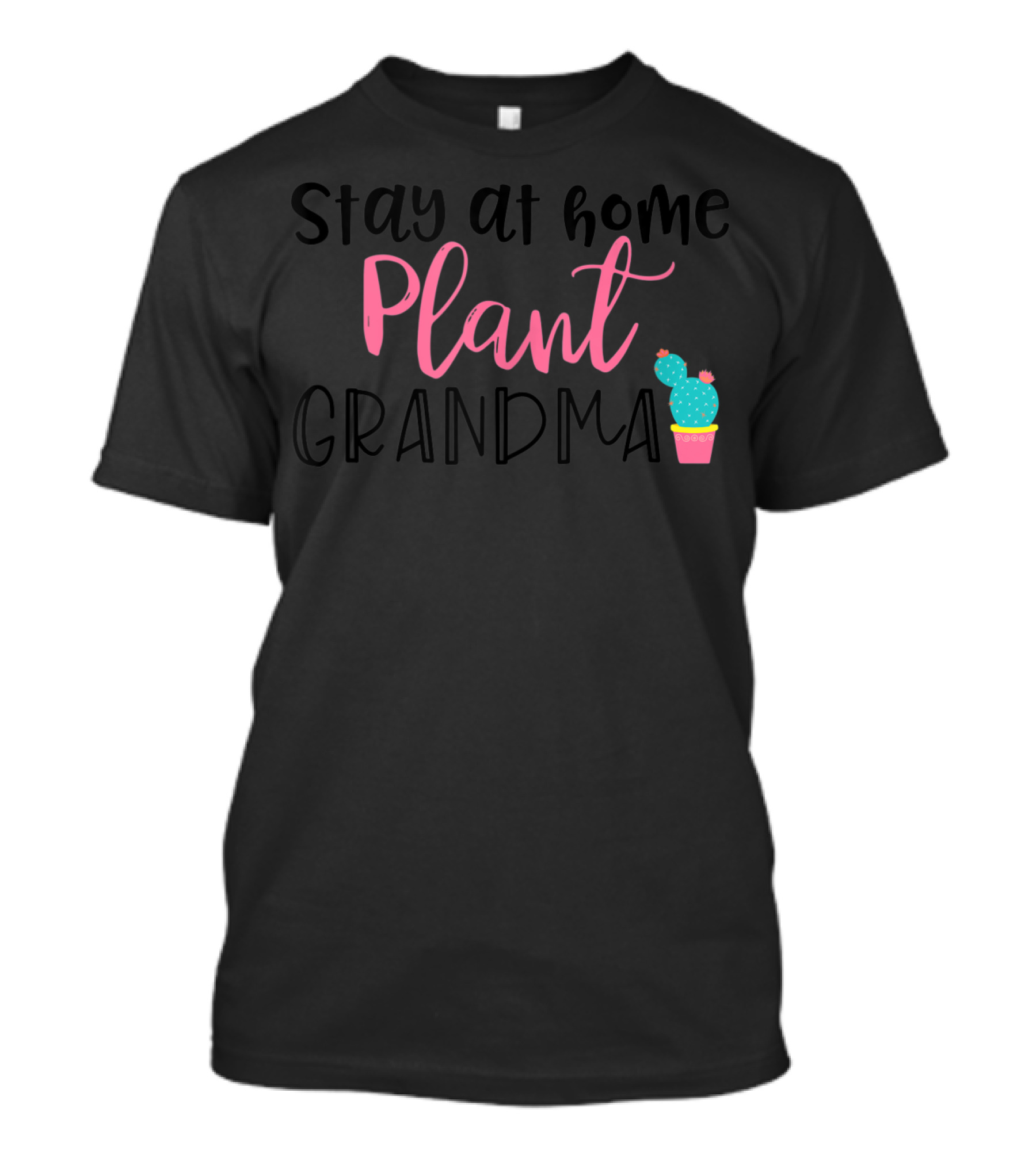 Stay At Home Plant Grandma T-Shirt