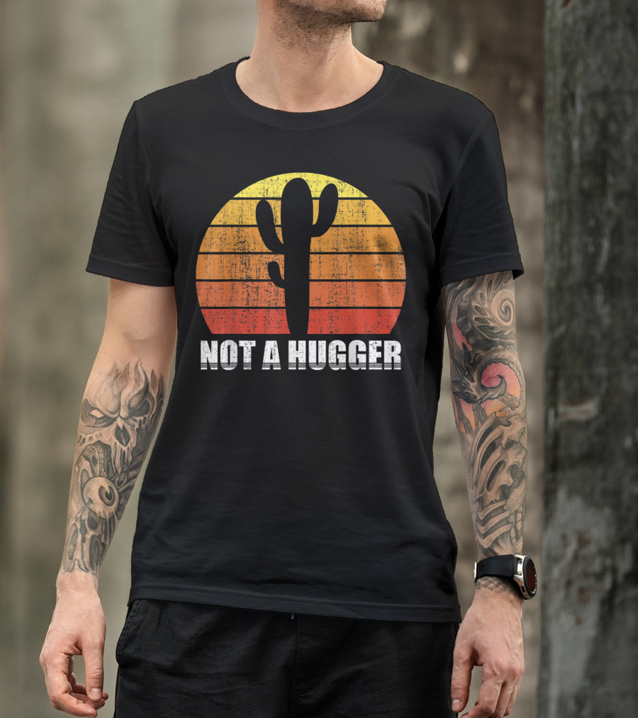 Not A Hugger Retro Vintage Sunset Sarcastic Cactus T-Shirt