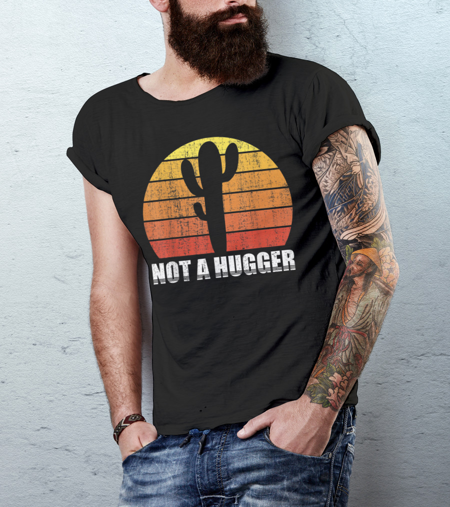 Not A Hugger Retro Vintage Sunset Sarcastic Cactus T-Shirt