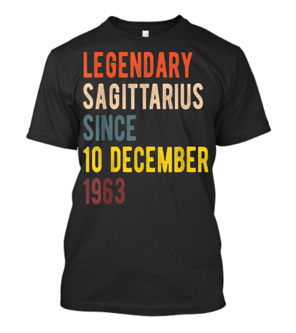 Legendary Sagittarius Since 10 December 1963 T-Shirt