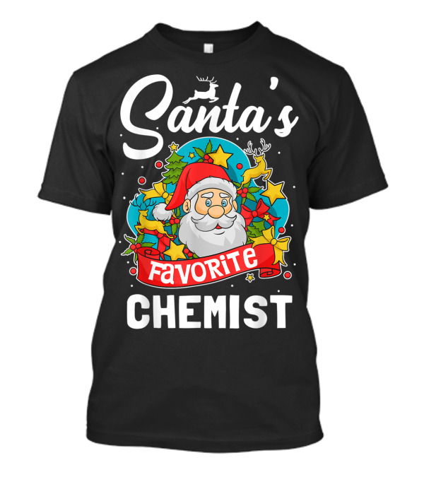 Santa's Favorite Chemist Christmas Santa Hat Reindeer Stars Bows T-Shirt