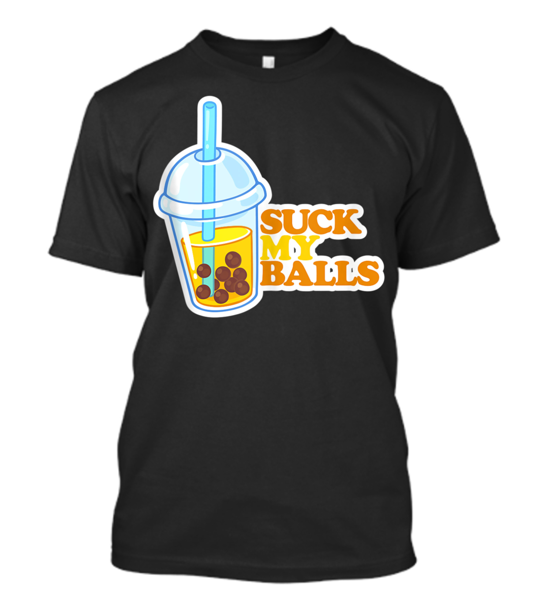 Suck My Balls Boba Tea Milk Drink Humor T-Shirt