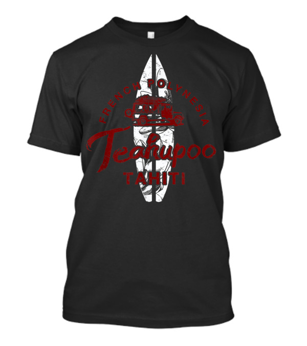 French Polynesia Teahupoo Tahiti Surf Van Surfboard T-Shirt