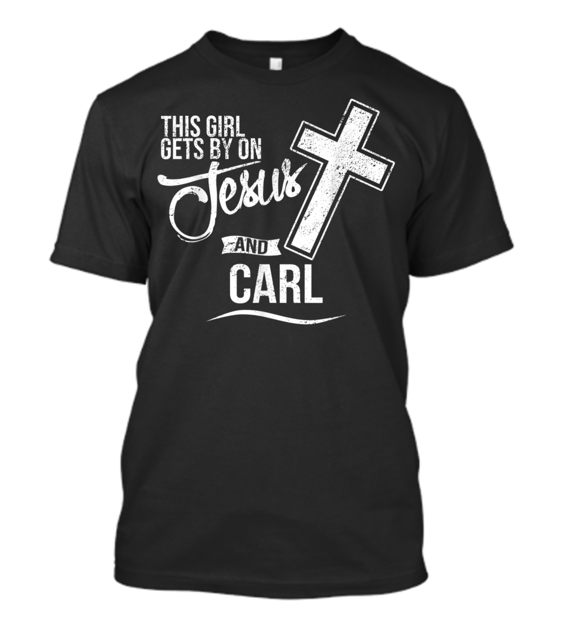 This Girl Gets By On Jesus And Carl Cross Motif T-Shirt