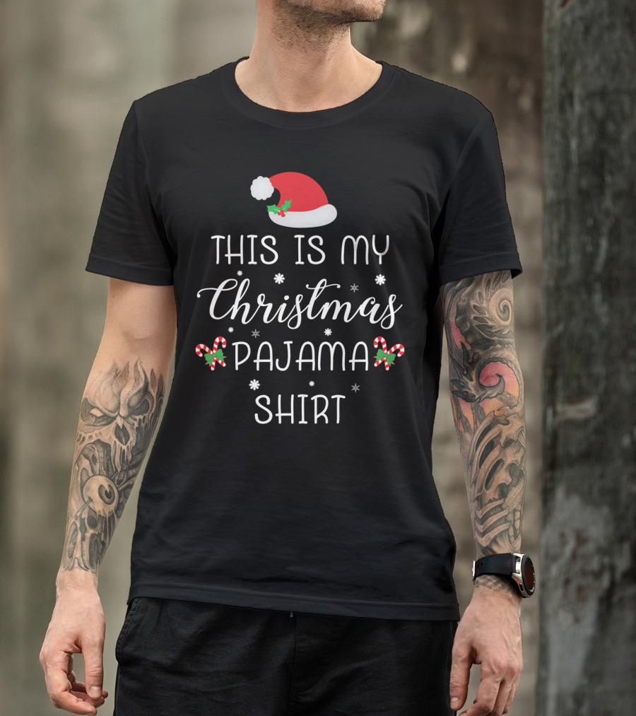 This Is My Christmas Pajama Shirt With Santa Hat And Candy Canes T-Shirt