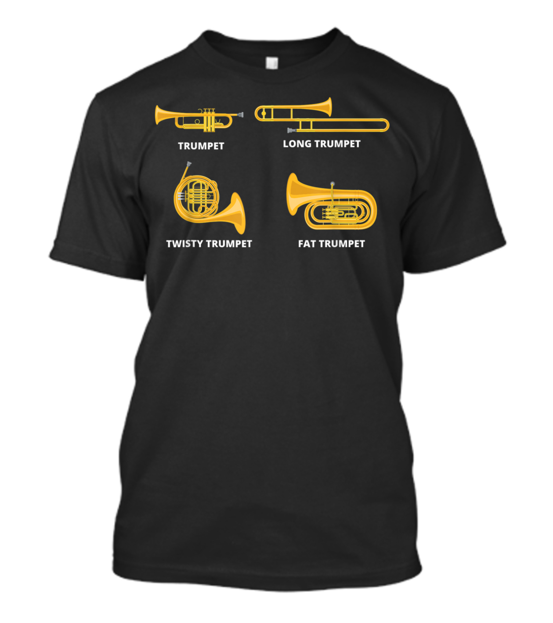 Trumpet Long Trumpet Twisty Trumpet Fat Trumpet Funny Musician Band Player Trumpeter T-Shirt