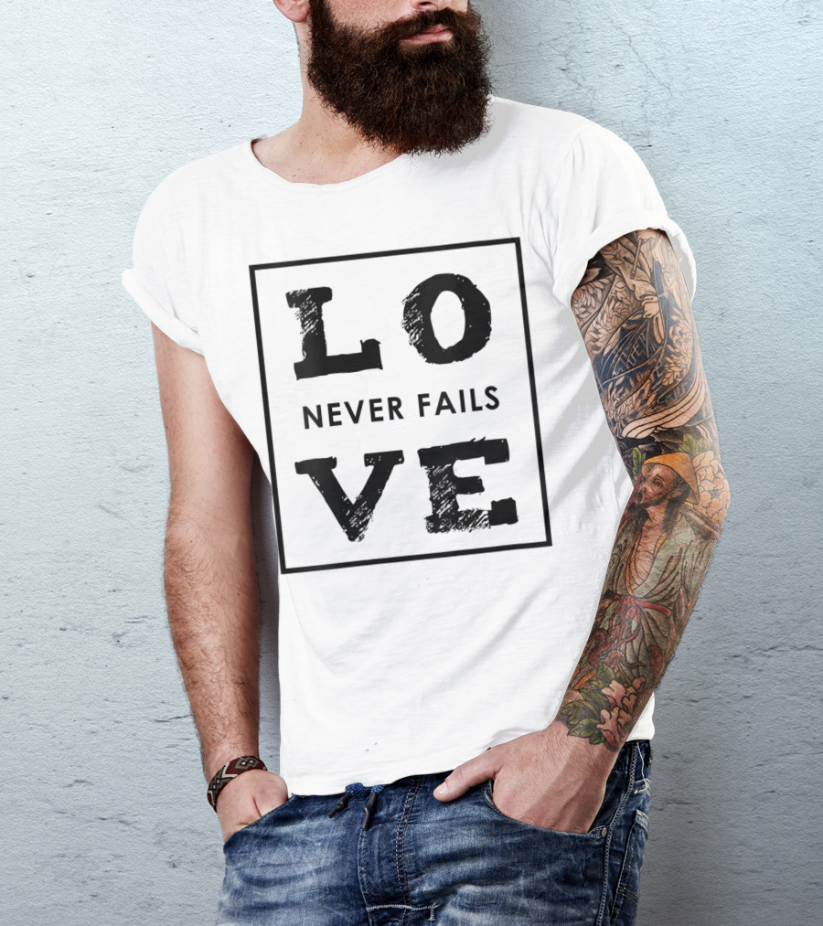 Love Never Fails Christian Bible Verse Text T-Shirt