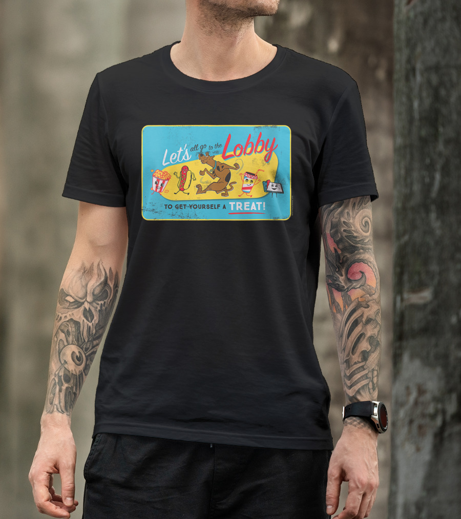 Let's All Go To The Lobby Scoobydoo Get Yourself A Treat T-Shirt