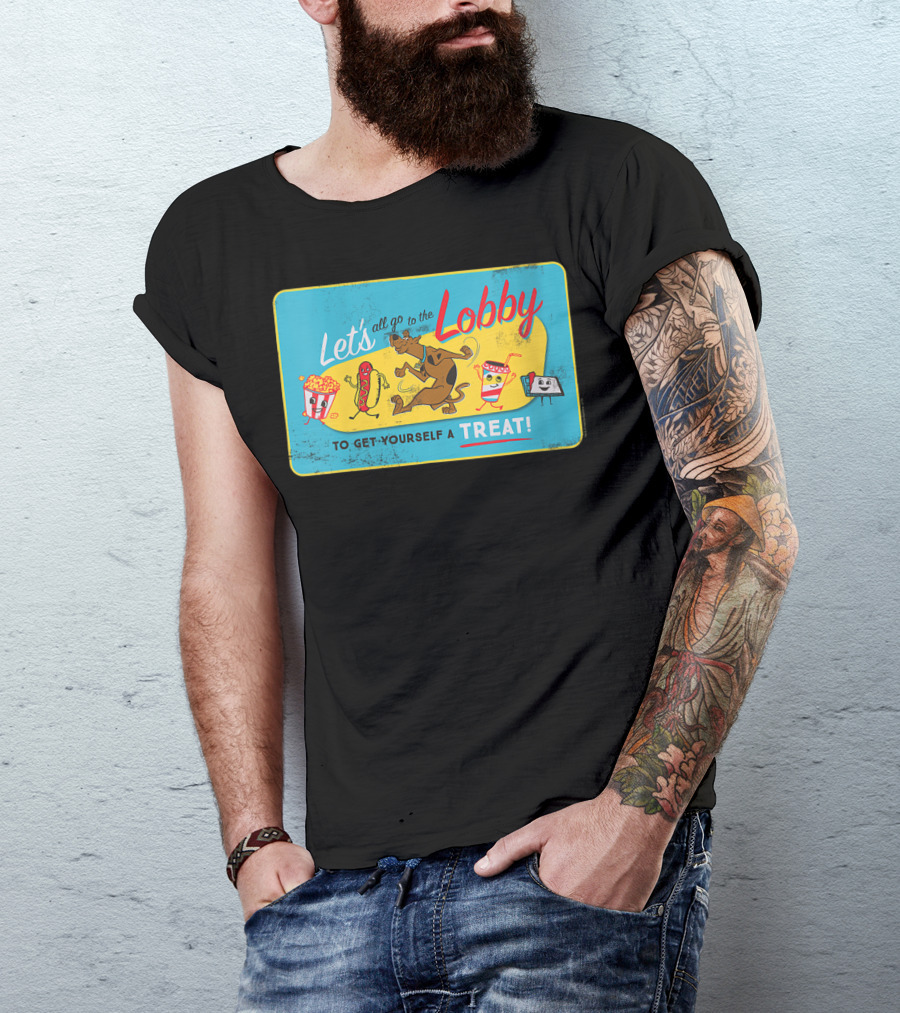 Let's All Go To The Lobby Scoobydoo Get Yourself A Treat T-Shirt