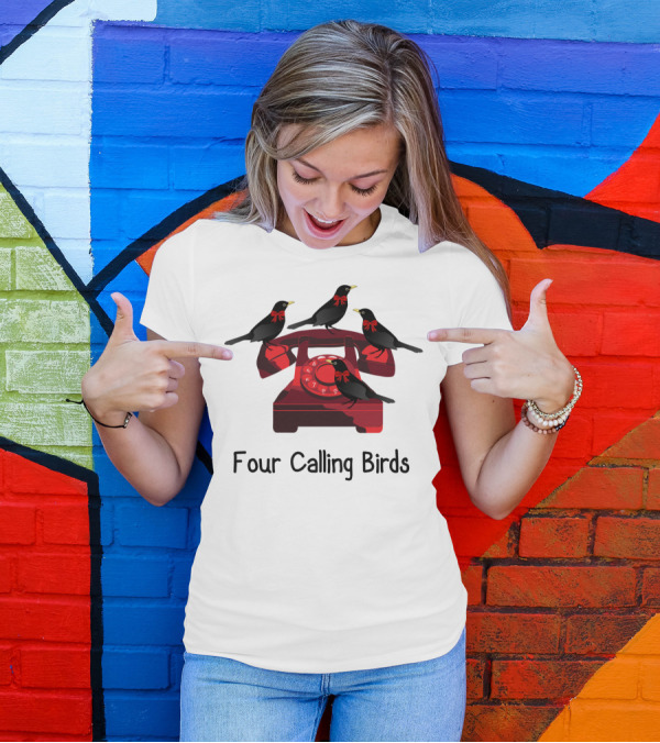 Four Calling Birds Funny Twelve Days NG Telephone Image T-Shirt