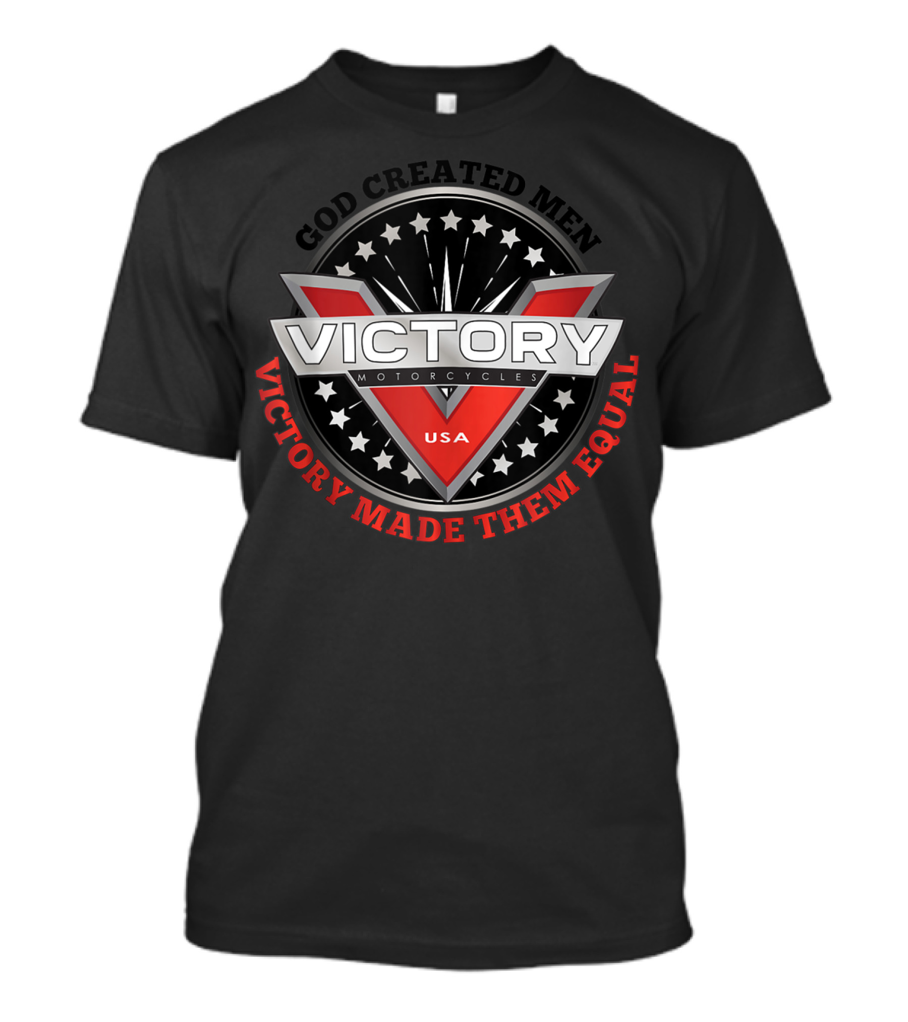GOD CREATED MEN VICTORY MOTORCYCLES USA MADE THEM EQUAL T-Shirt