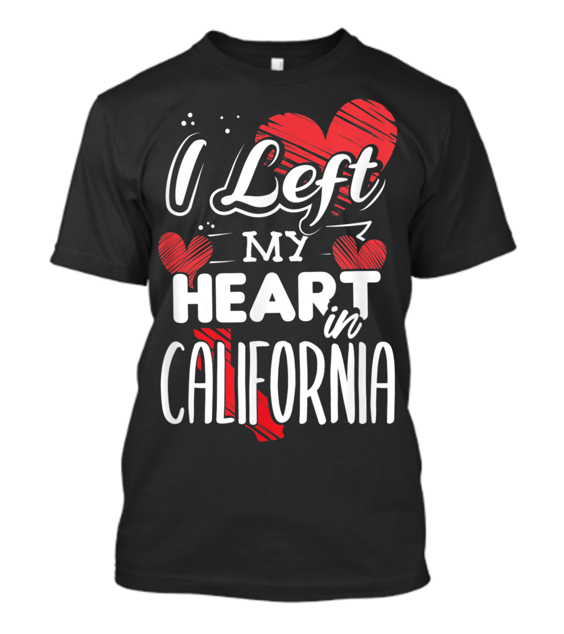 I LEFT MY HEART IN CALIFORNIA WITH CUTE RED HEARTS BACKGROUND T-Shirt