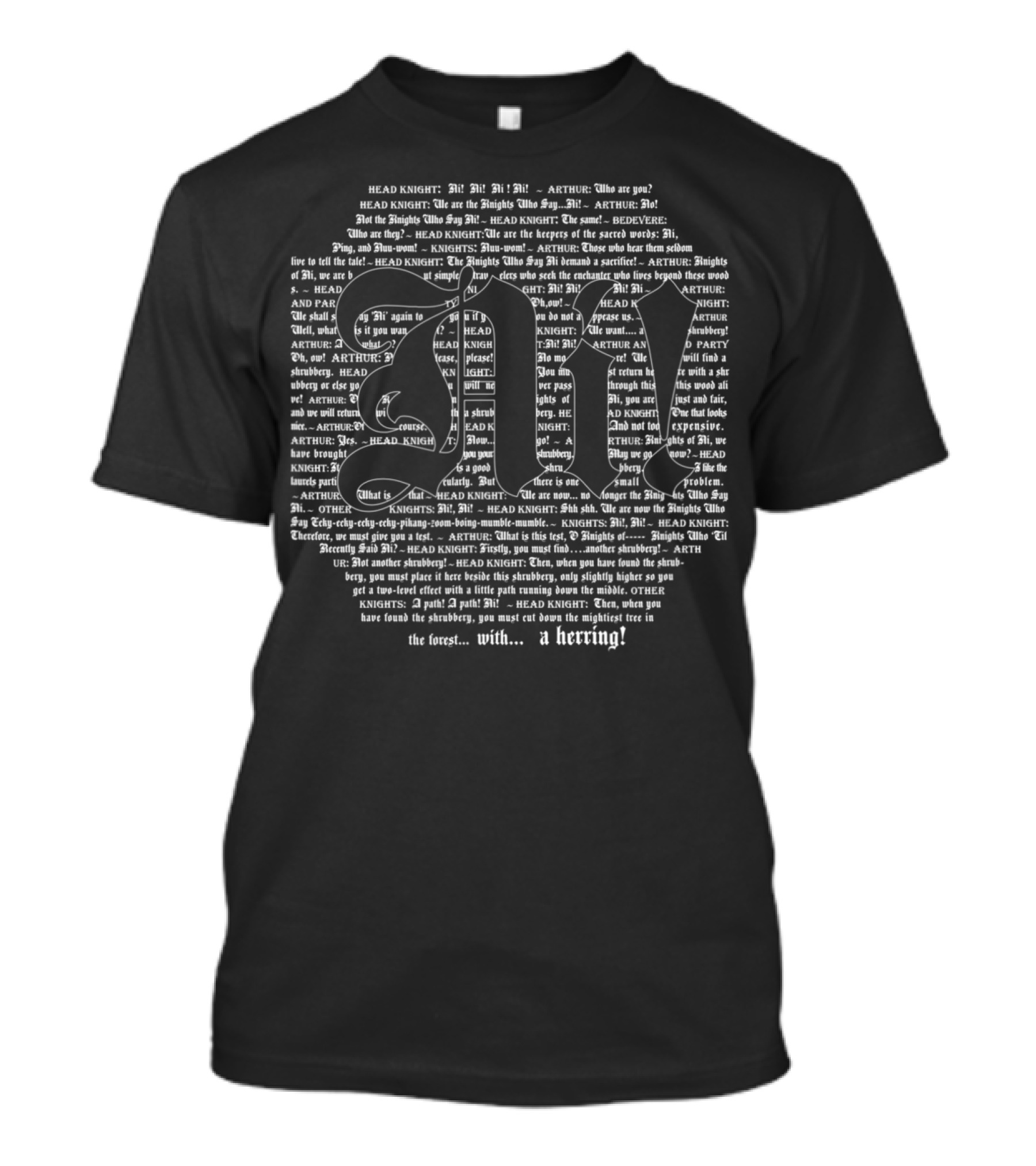 Knights Who Say Ni Monty Python Typography Holy Grail Herring Text T-Shirt