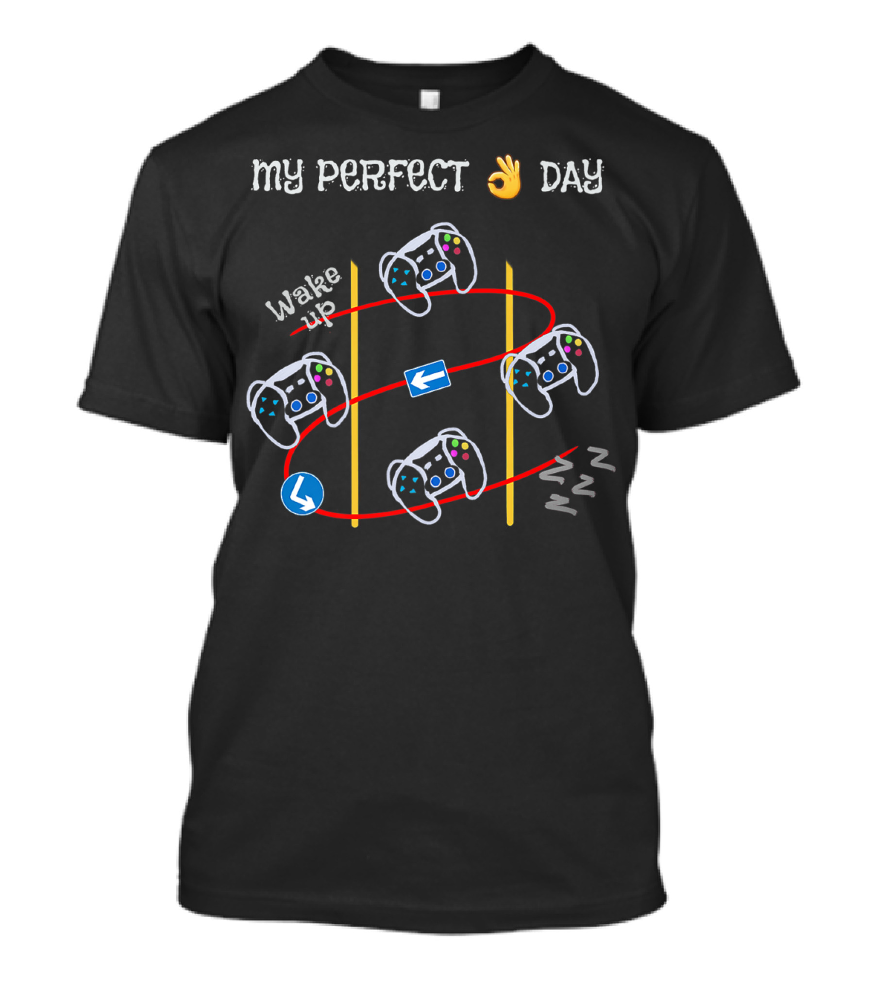 My Perfect Day Wake Up Video Games Sleep Hand Gesture Controller Loop T-Shirt