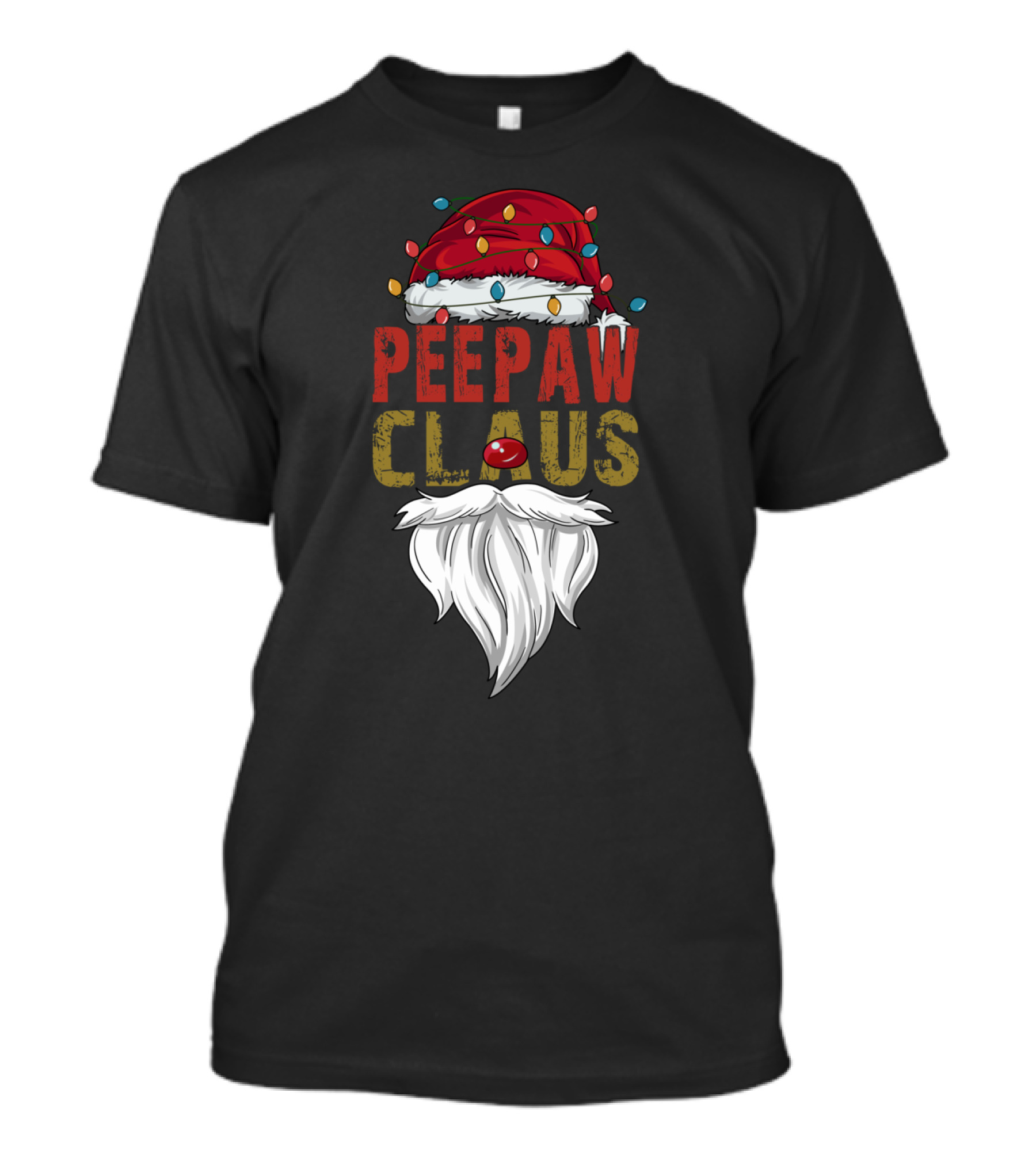 Peepaw Claus Santa Hat Beard Christmas Father Festive Lights T-Shirt