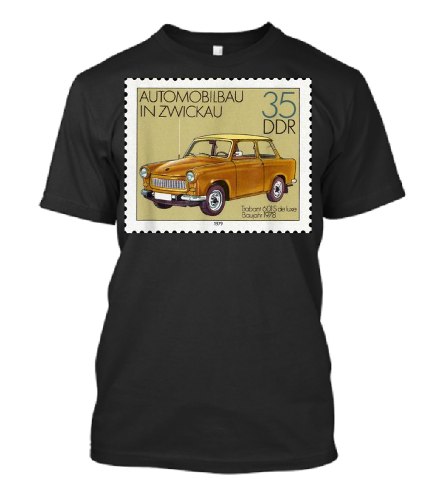 Automobilbau In Zwickau Trabant 601 S De Luxe Baujahr 1978 35 DDR T-Shirt