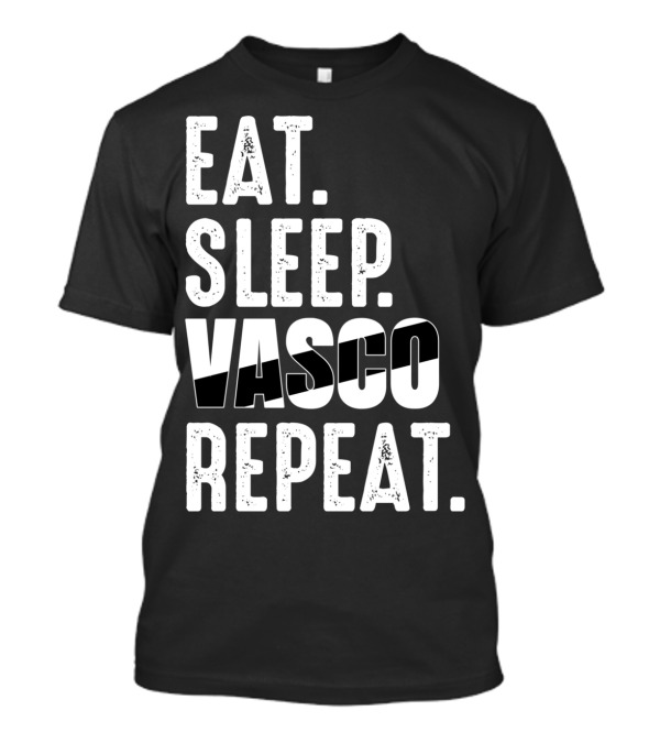 Eat Sleep Vasco Repeat Soccer Funny T-Shirt