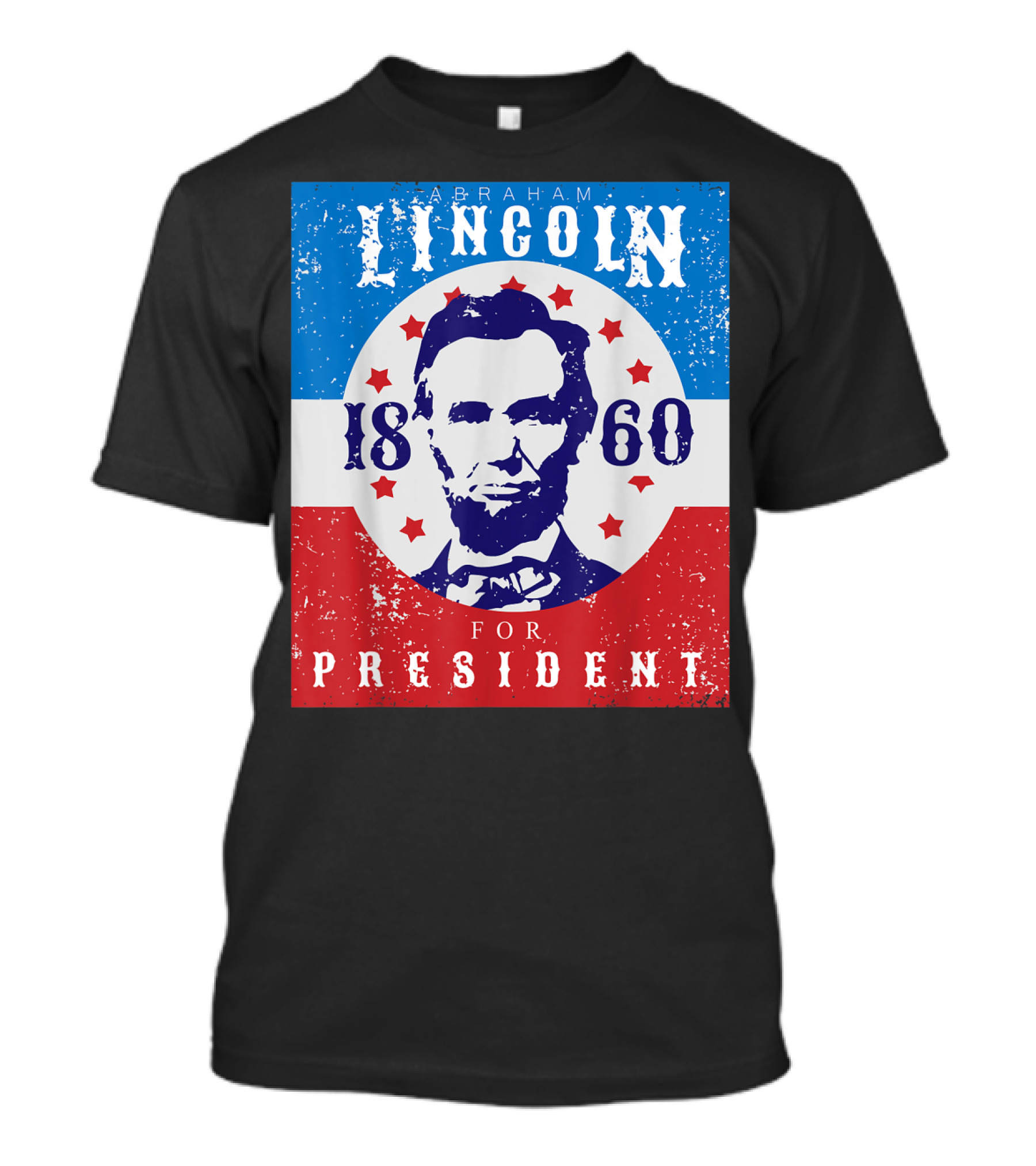 Abraham Lincoln 1860 For President Stars And Stripes Vintage USA T-Shirt