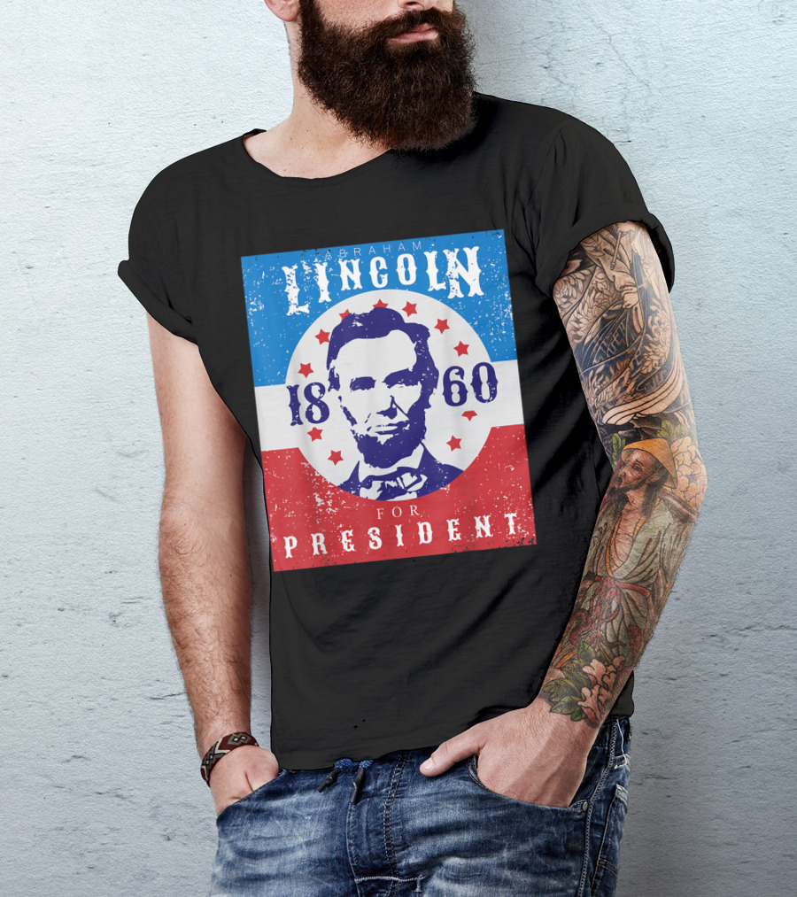 Abraham Lincoln 1860 For President Stars And Stripes Vintage USA T-Shirt