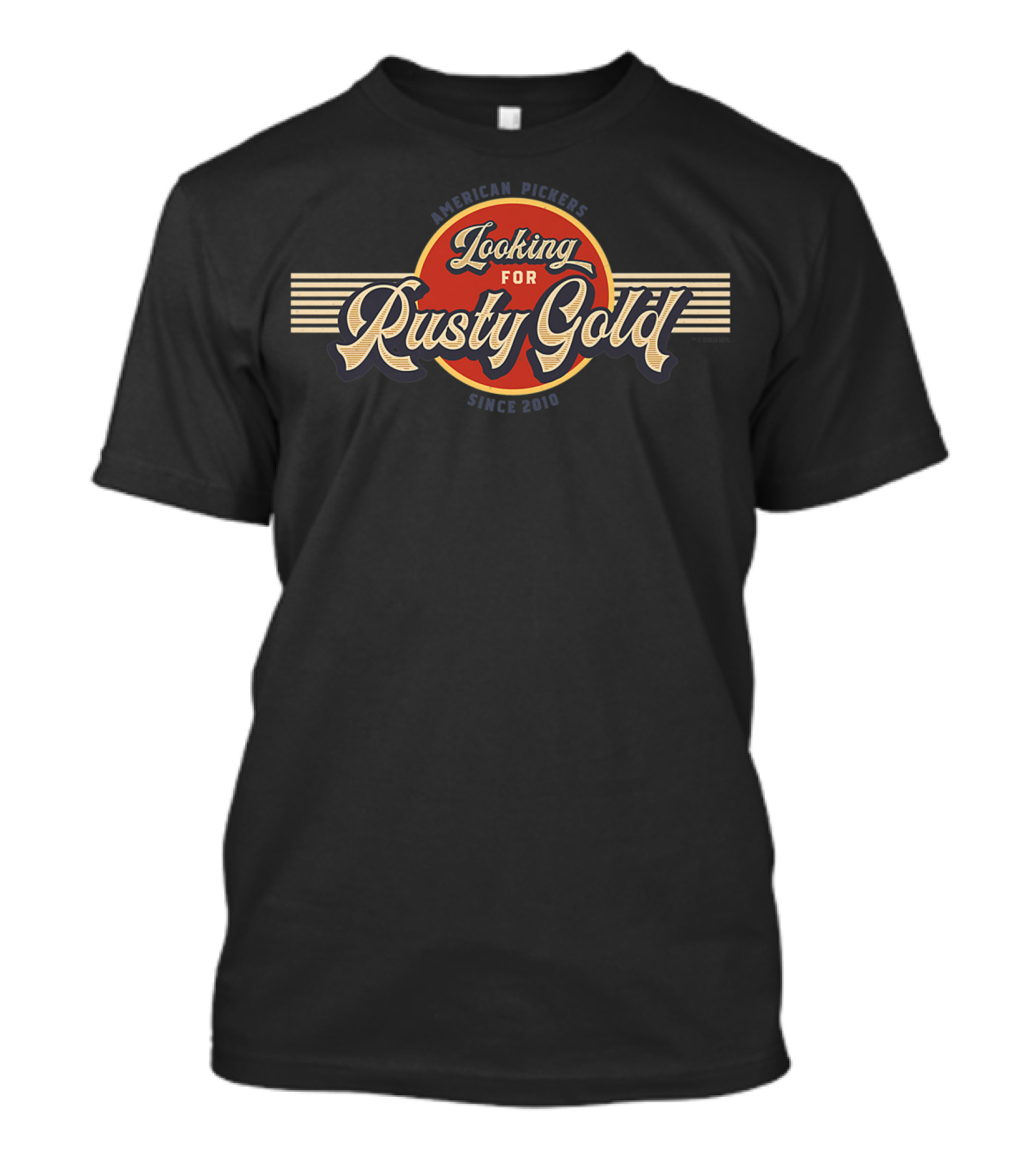 American Pickers Looking For Rusty Gold Since 2010 T-Shirt