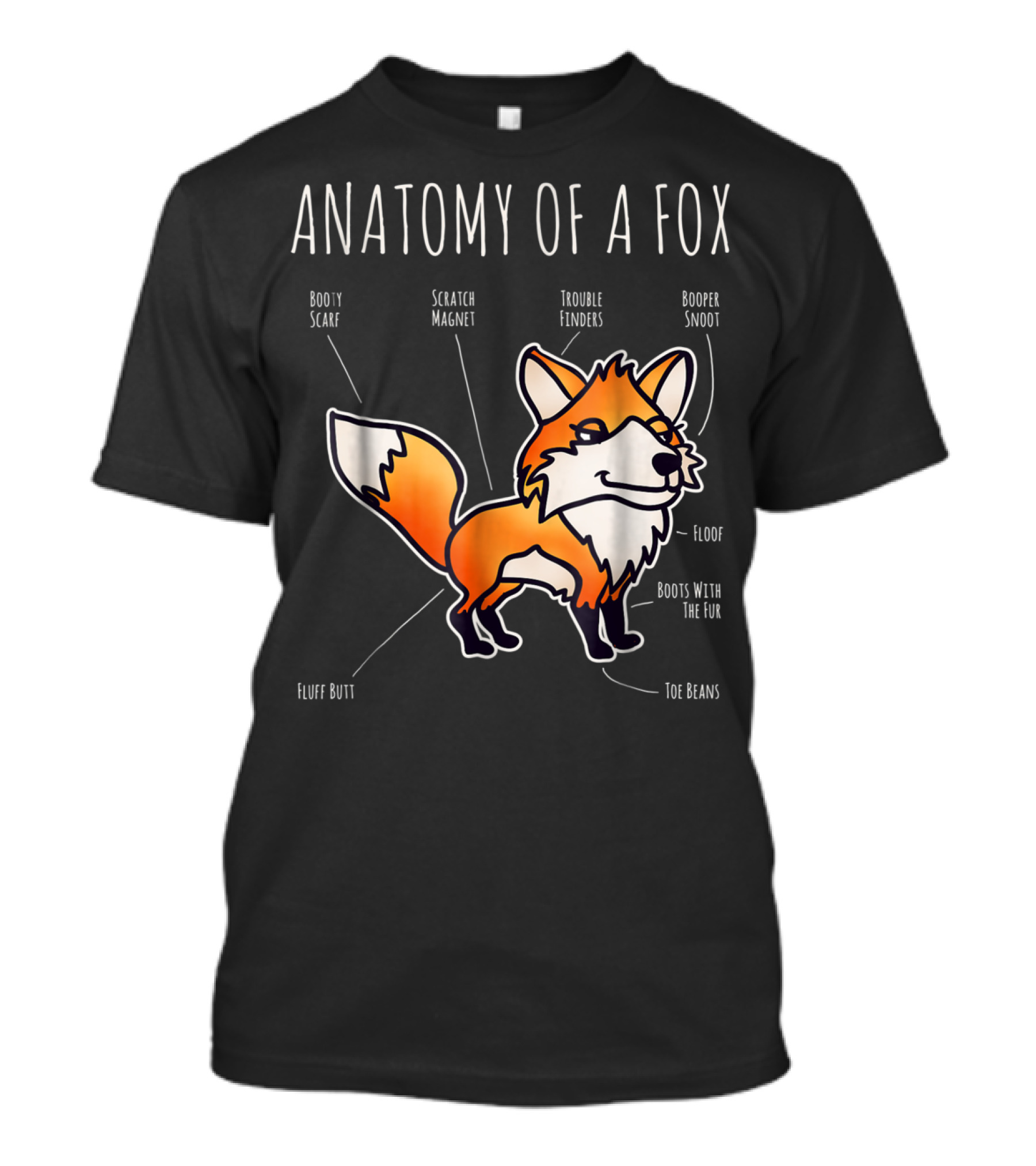 Anatomy Of A Fox Booty Scarf Scratch Magnet Trouble Finders Funny Animal Cartoon T-Shirt