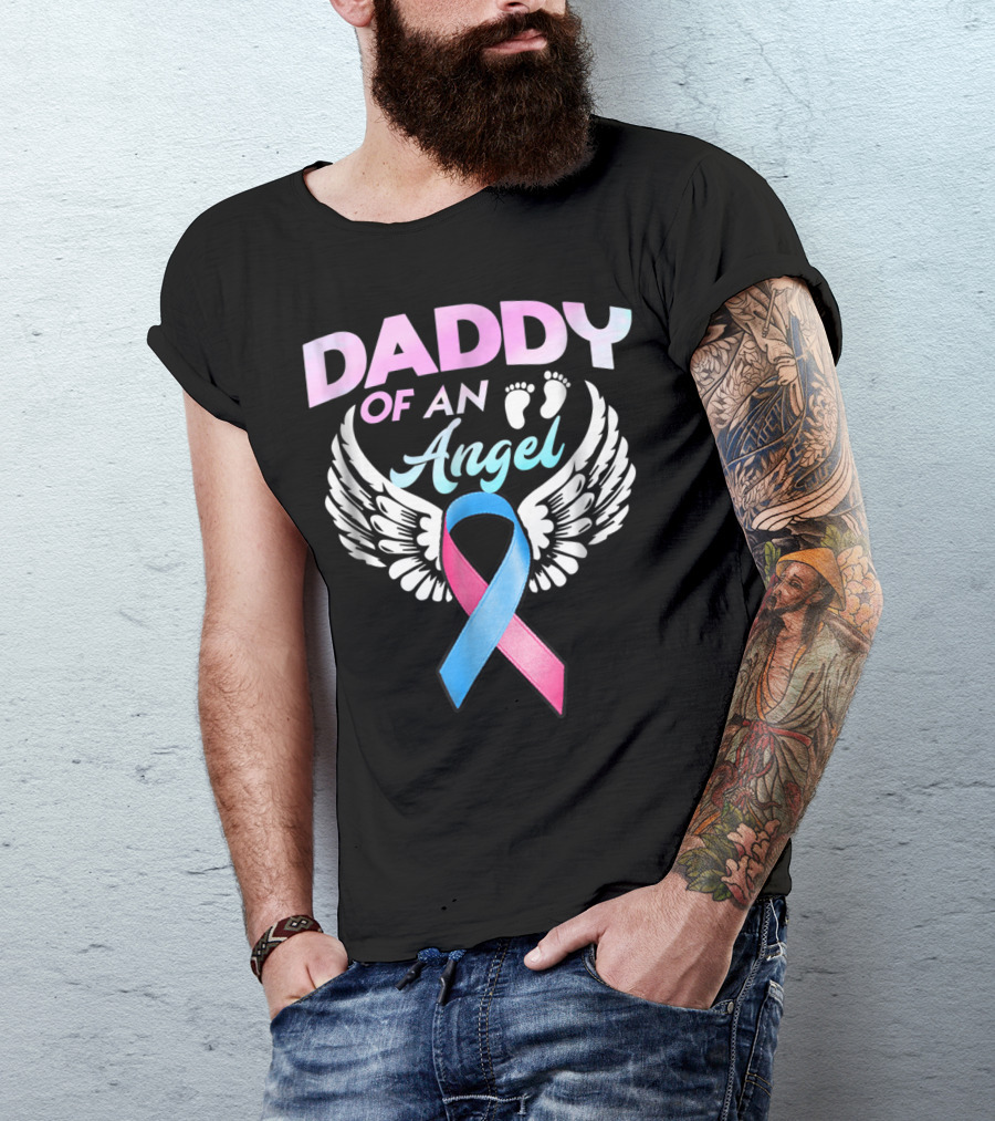Daddy Of An Angel Miscarriage Awareness Infant Loss Ribbon Wings T-Shirt