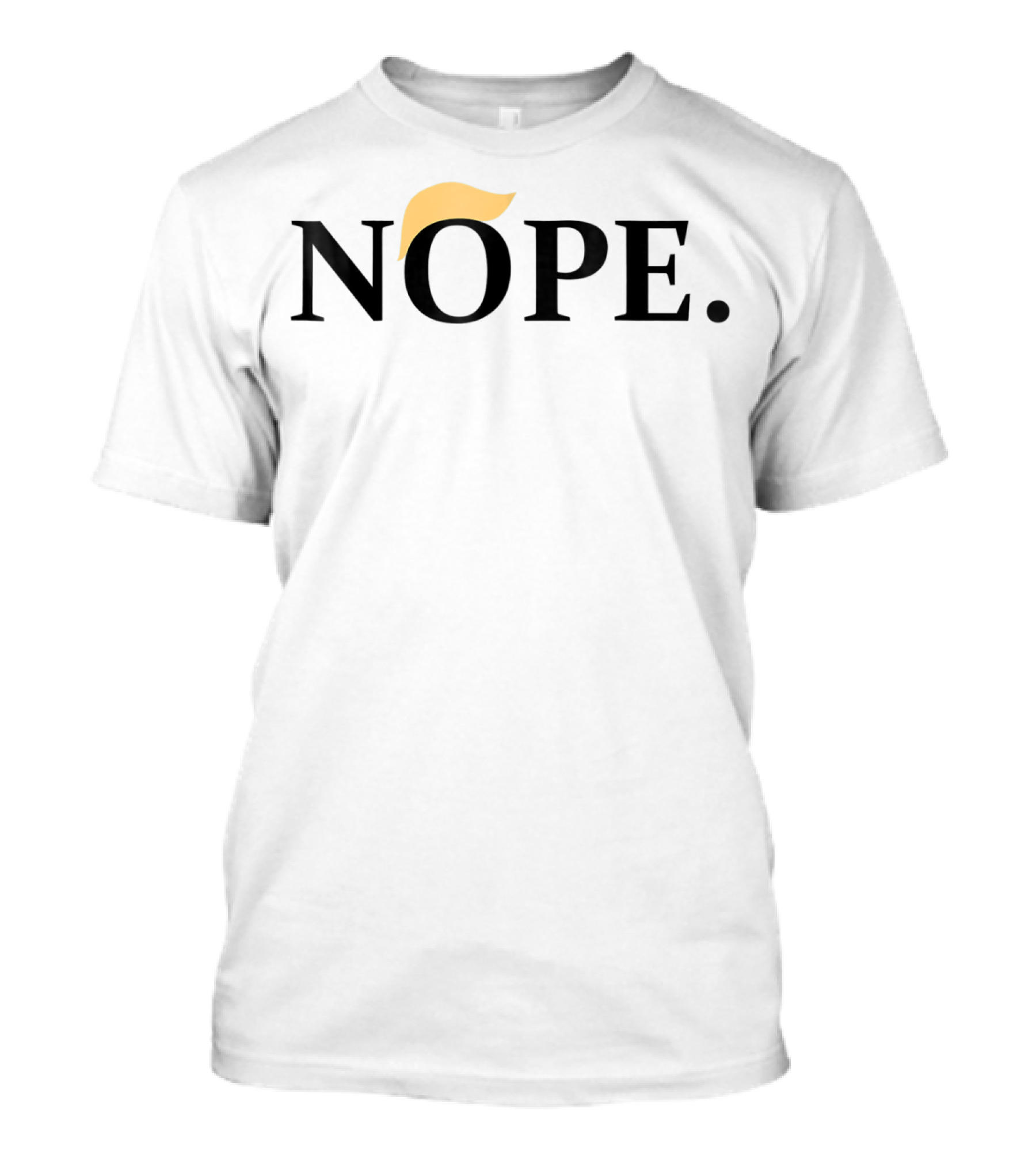 NOPE Antitrump Yellow Hair T-Shirt