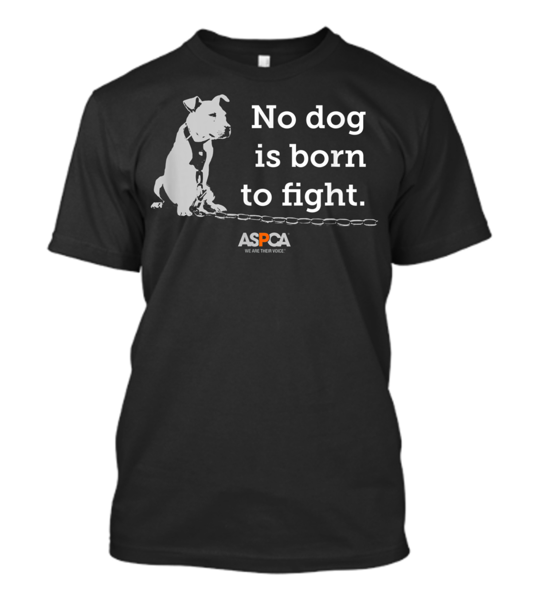 ASPCA No Dog Is Born To Fight We Are Their Voice T-Shirt