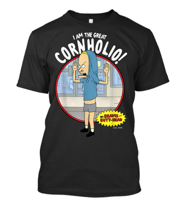 I Am The Great Cornholio Beavis And Butt-Head Mike Judge T-Shirt