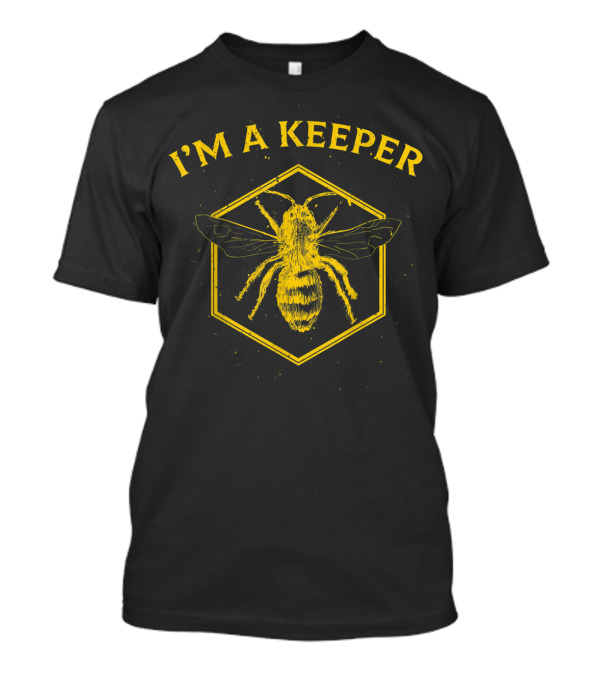 I'm A Keeper Bee Hive Owner Beekeeping T-Shirt