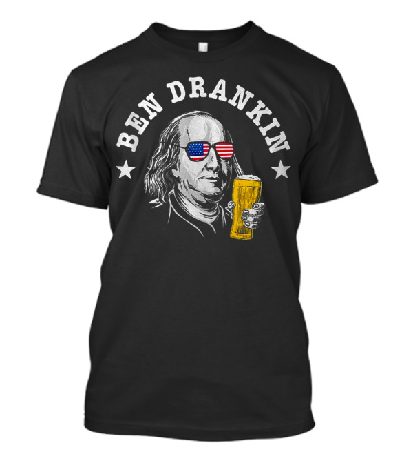 USA Flag Glasses Ben Drankin Benjamin Franklin Beer 4th Of July T-Shirt