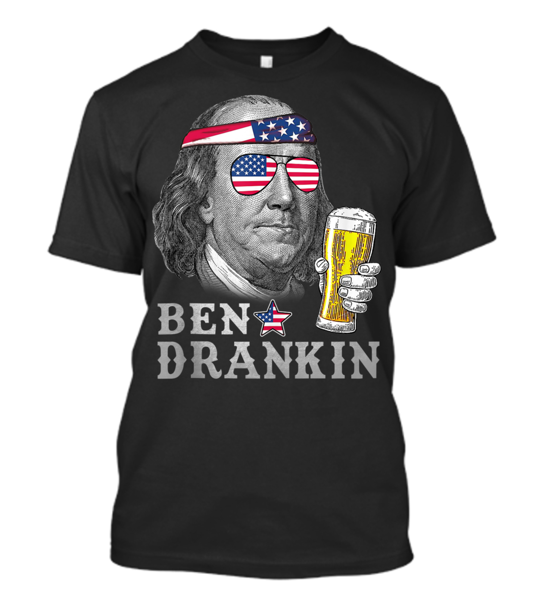 Ben Drankin Patriotic Benjamin Franklin With USA Flag Sunglasses And Beer T-Shirt