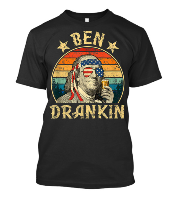Ben Drankin Vintage Patriotic 4th Of July With Benjamin Franklin Holding Beer T-Shirt