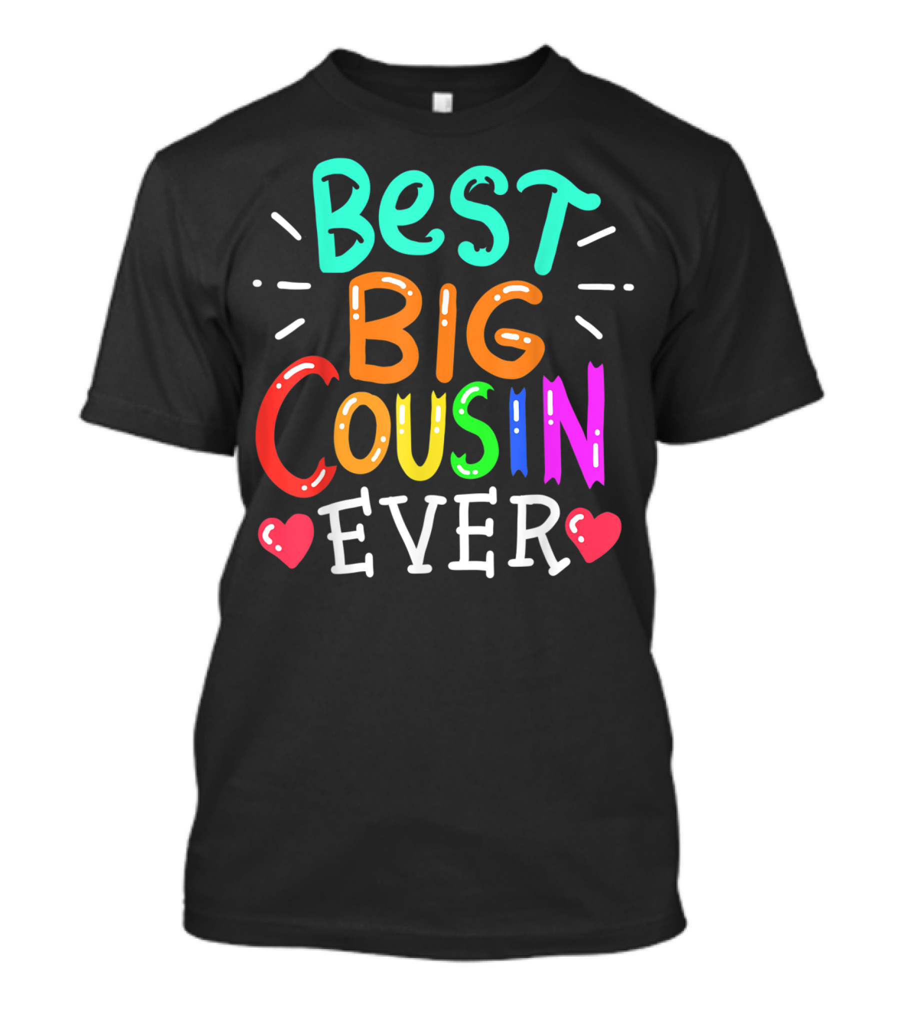BEST BIG COUSIN EVER T-Shirt