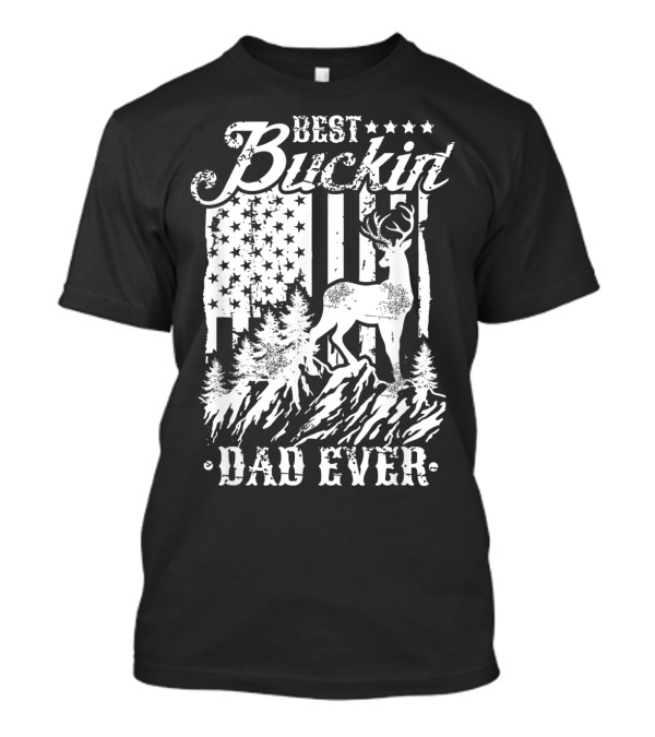 Best Buckin Dad Ever Deer Hunting American Flag Deer T-Shirt