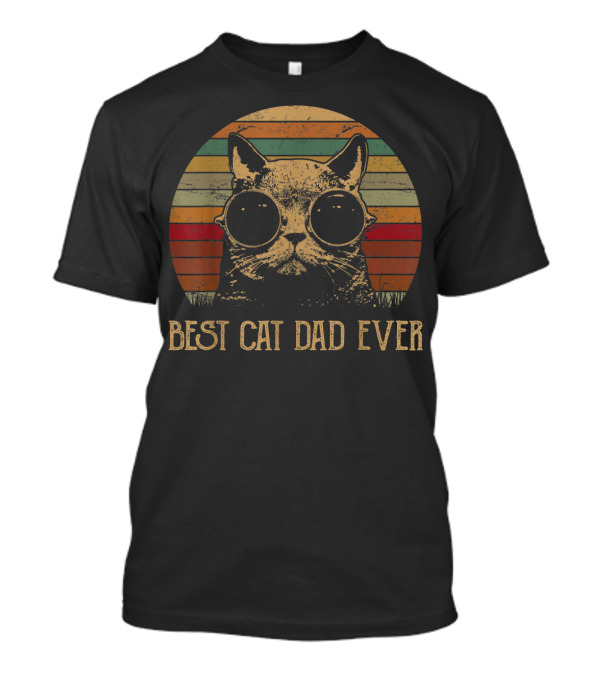 Retro Best Cat Dad Ever Funny Cat Lover With Cool Cat Wearing Sunglasses T-Shirt