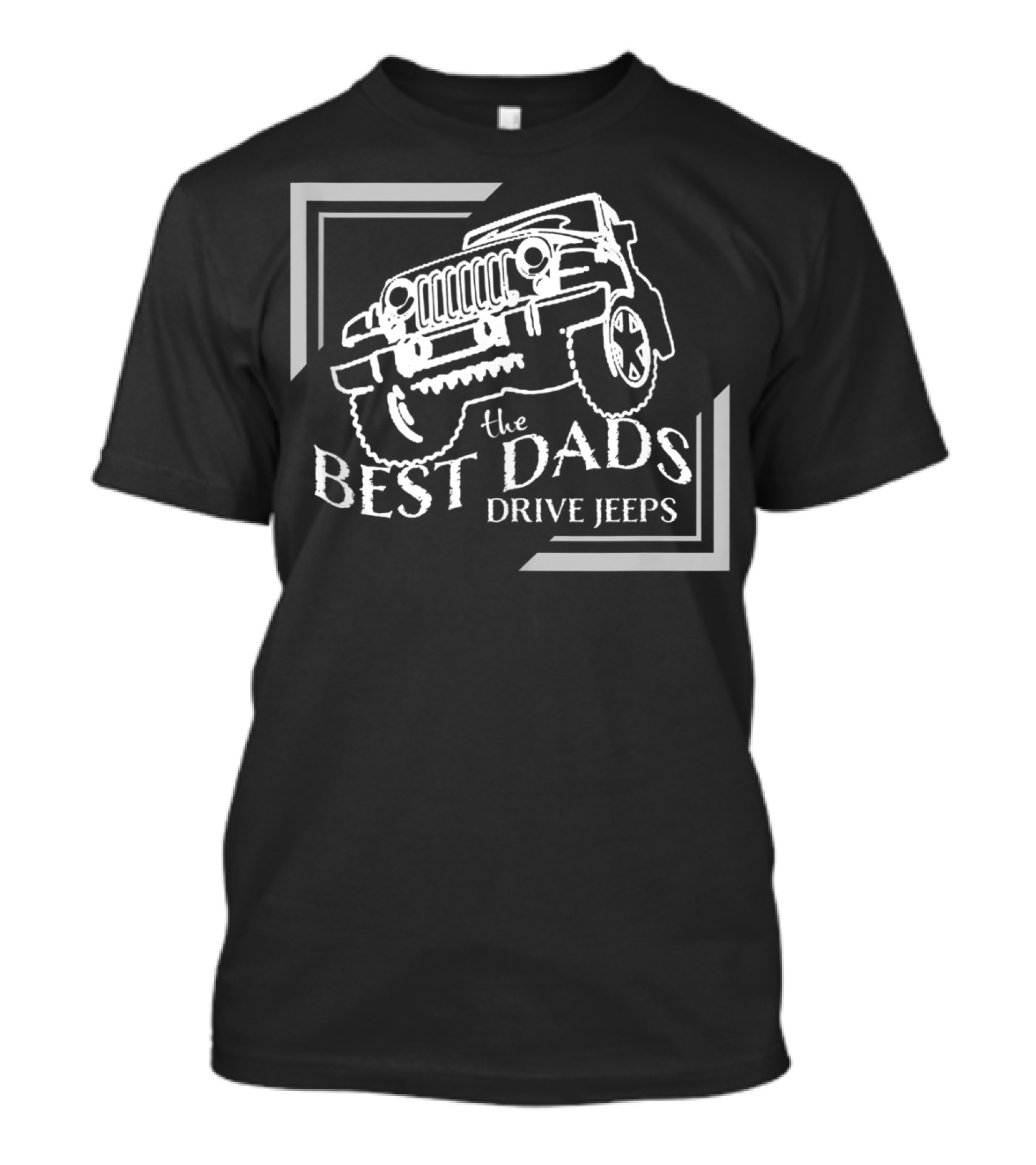 The Best Dads Drive Jeeps T-Shirt