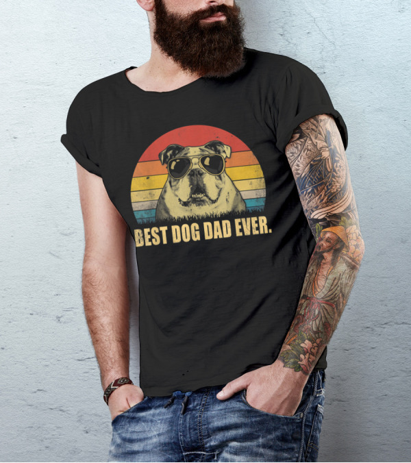 BEST DOG DAD EVER ENGLISH BULLDOG DADDY FATHER SUNSET STRIPES T-Shirt