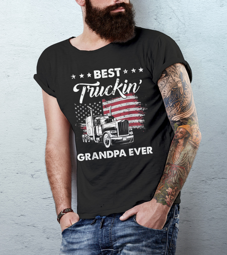 BEST TRUCKIN' GRANDPA EVER American Flag Semi Truck T-Shirt