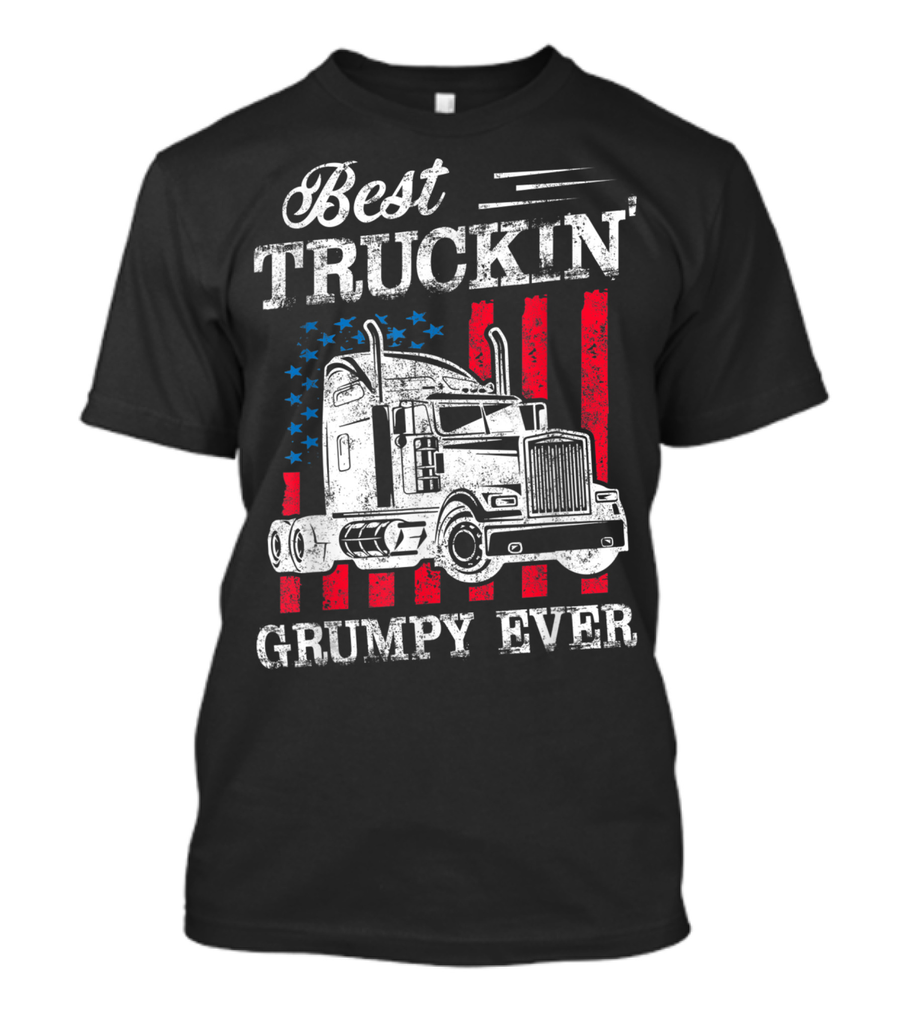 Best Truckin Grumpy Ever Patriotic American Flag Truck T-Shirt