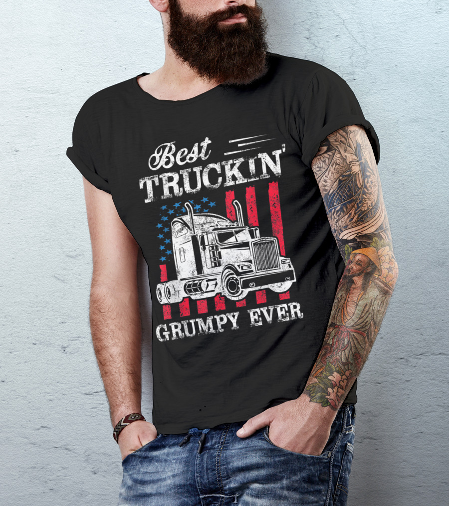 Best Truckin Grumpy Ever Patriotic American Flag Truck T-Shirt