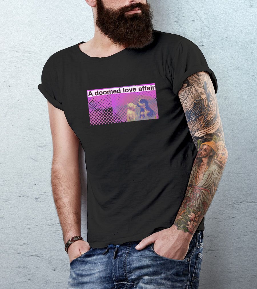 A Doomed Love Affair Two Dogs Pop T-Shirt