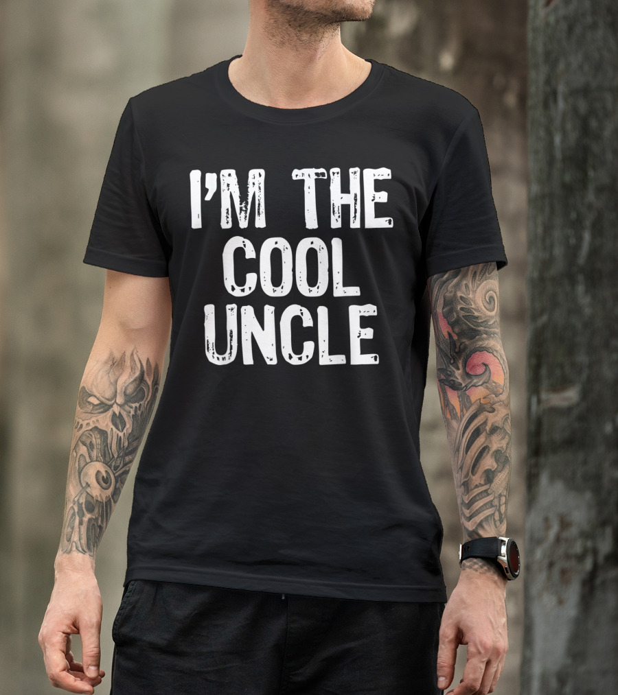 I'm The Cool Uncle T-Shirt