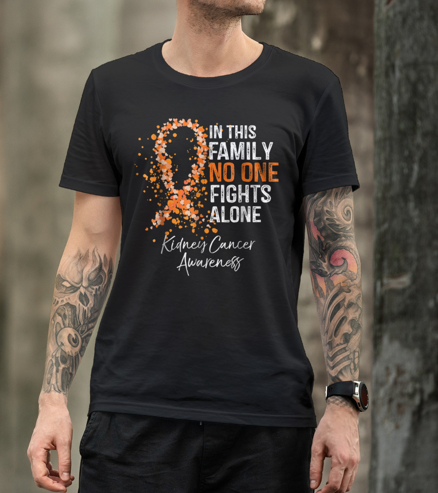 In This Family No One Fights Alone Kidney Cancer Awareness T-Shirt