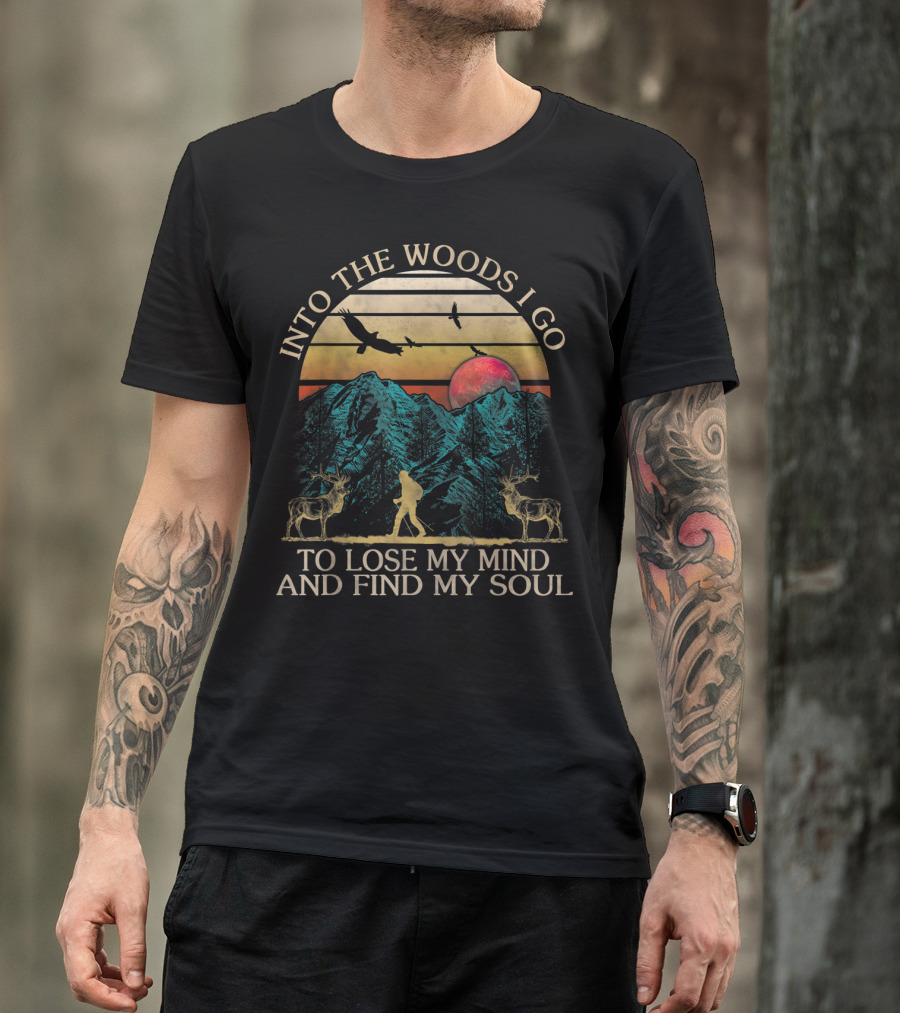 Into The Woods I Go To Lose My Mind And Find My Soul Mountains Sunset Deer T-Shirt