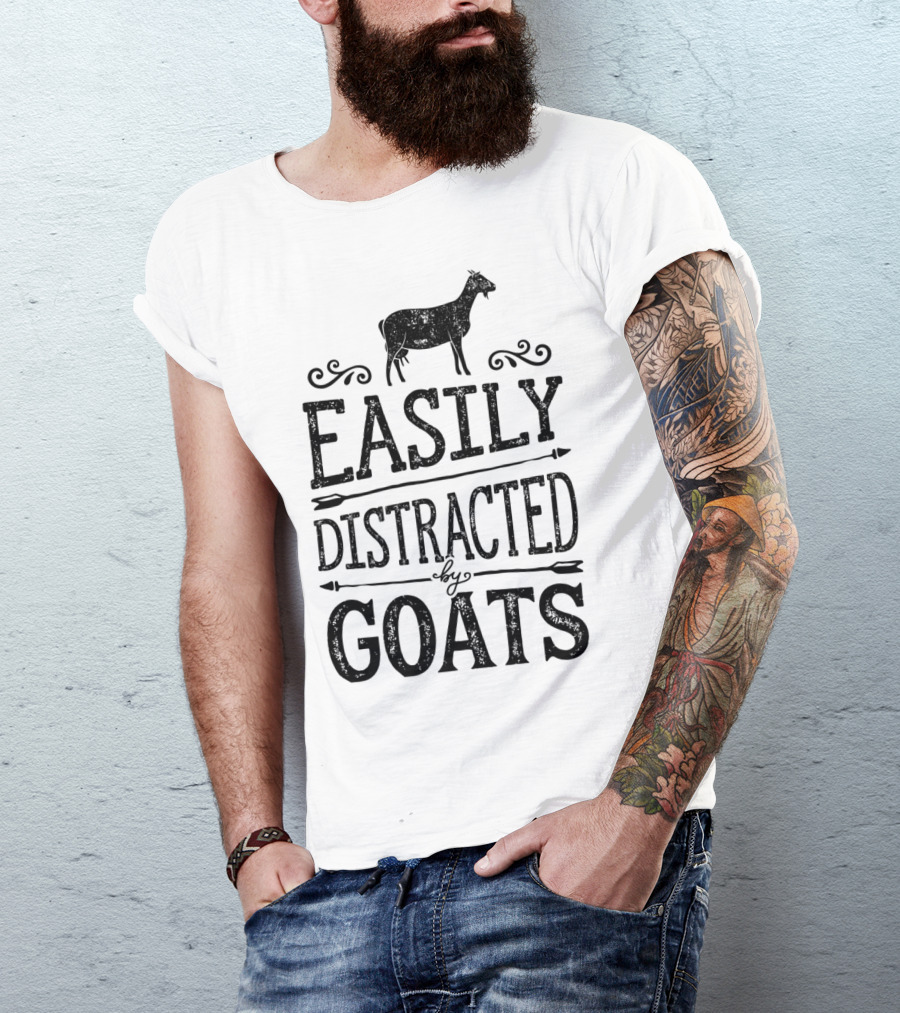Easily Distracted By Goats Funny Goat Lover T-Shirt